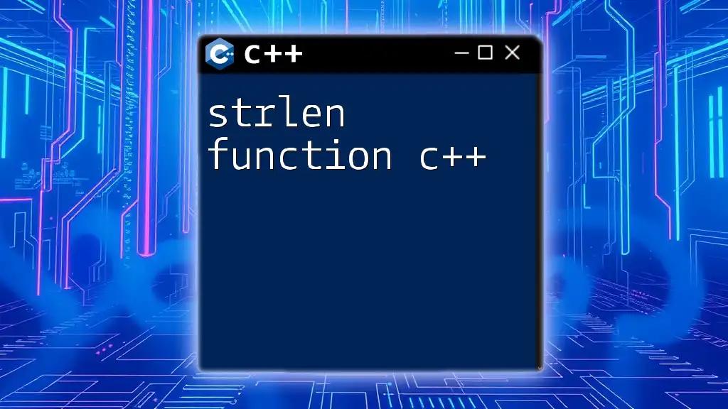 Mastering strlen Function in C++: A Quick Guide