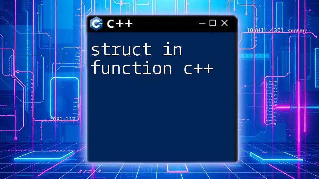 Mastering Struct in Function C++: A Quick Guide