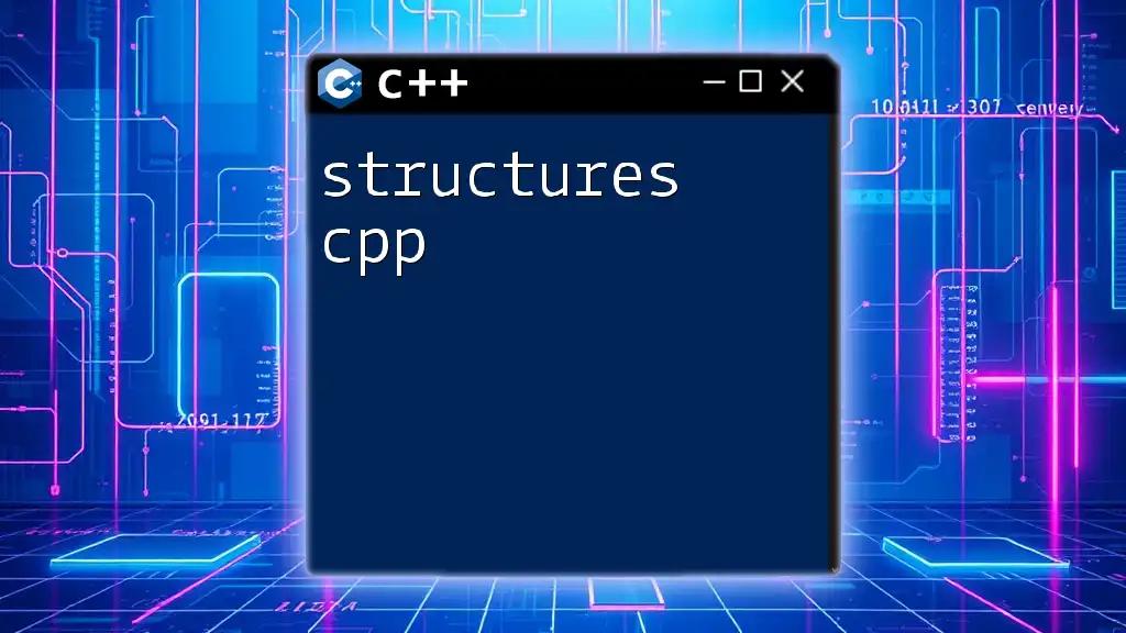 Mastering Structures CPP: A Quick Guide to Efficiency