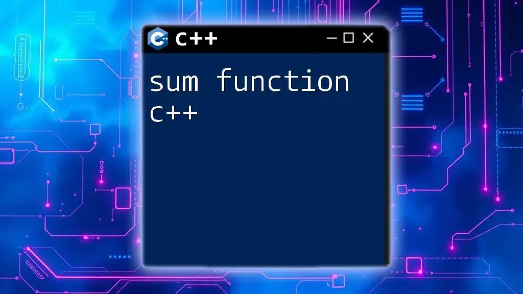 Mastering the Sum Function in C++: A Quick Guide