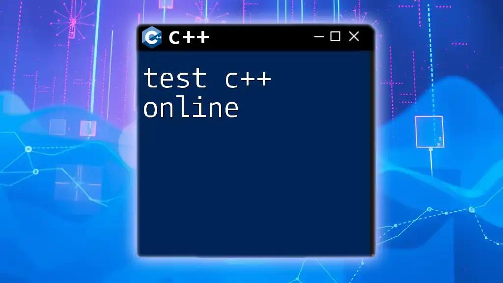 Test C++ Online: Your Quick Guide to Mastery