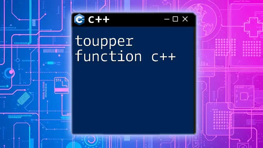 Mastering the toupper Function in C++ with Ease