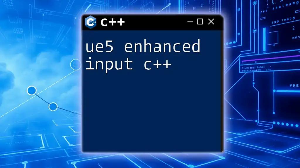 ue5 Enhanced Input C++ Simplified for Quick Mastery