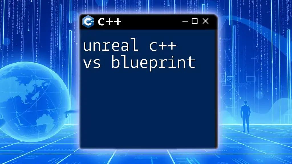 Unreal C++ Vs Blueprint: Choosing Your Development Path