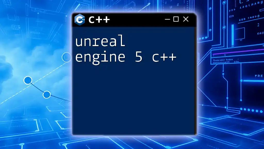 Unreal Engine 5 C++ Essentials: A Quick Guide