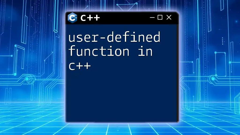 User-Defined Function in C++: A Quick Guide