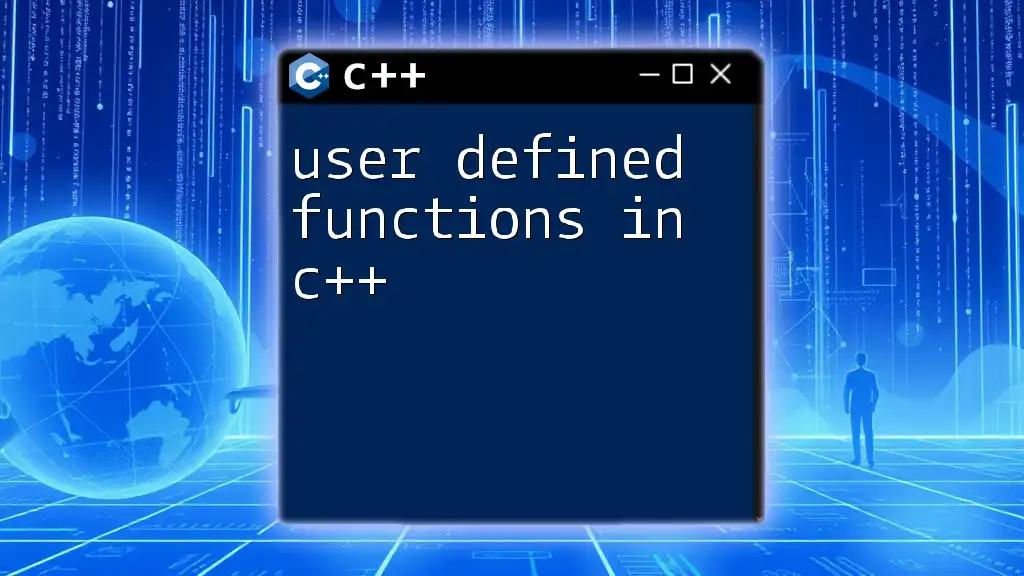 User Defined Functions in C++: A Quick Guide