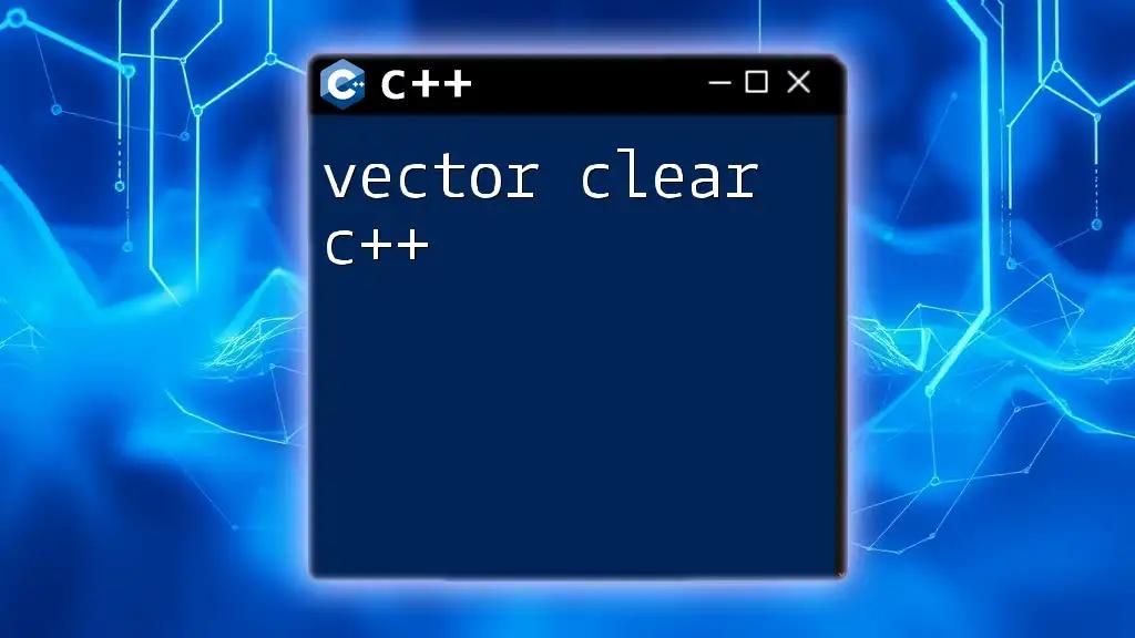 Vector Clear in C++: Quick and Easy Guide