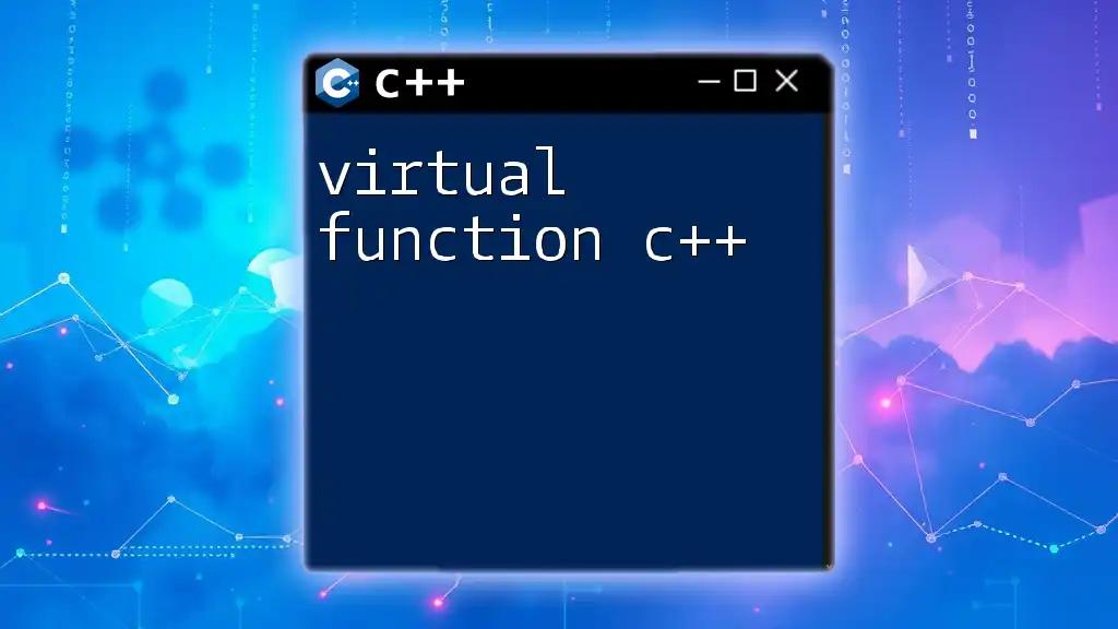 Mastering Virtual Function C++ in Simple Steps