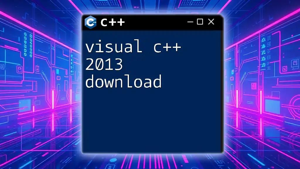 Visual C++ 2013 Download: Quick Start Guide