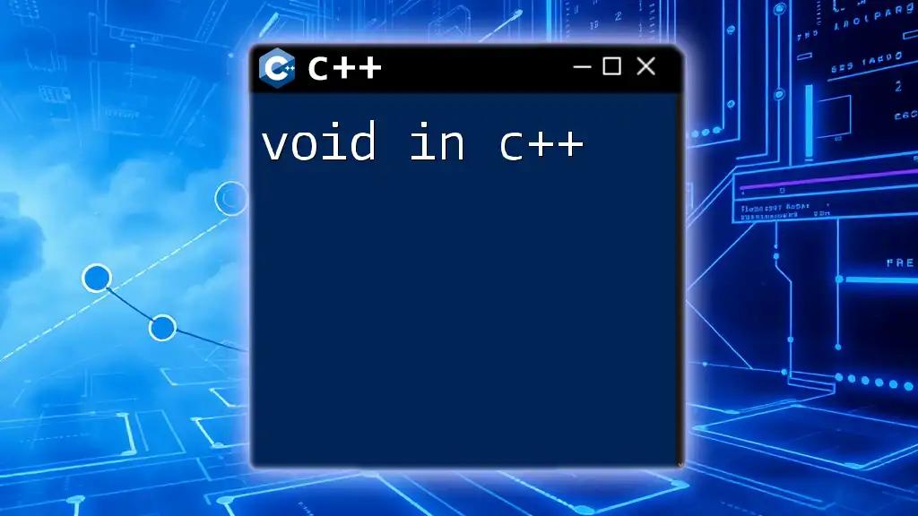 Void in C++: Mastering Function Returns Effortlessly