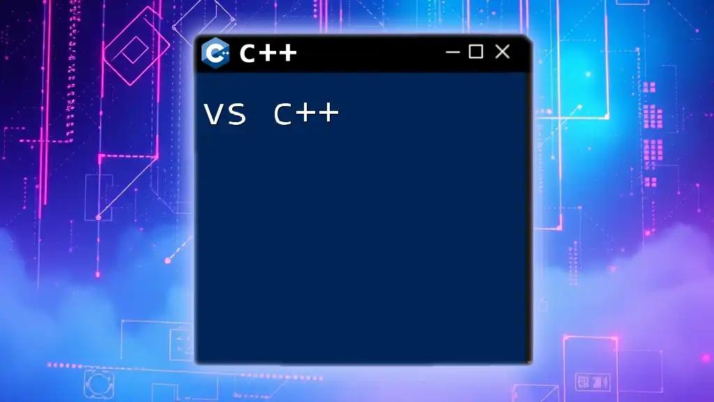 Understanding Vs C++: A Quick Guide for Coders