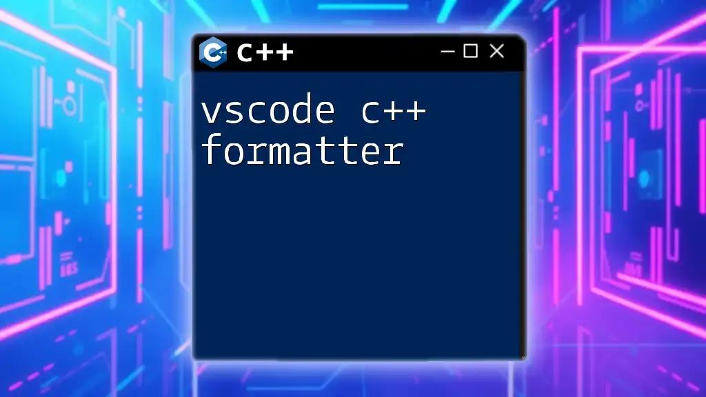 Vscode C++ Formatter: Quick Tips for Clean Code