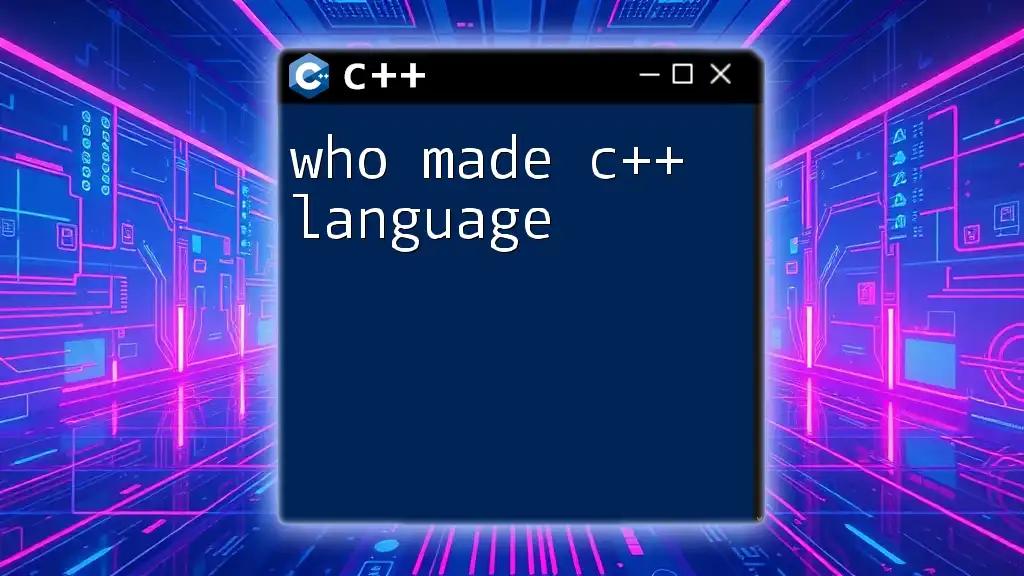 Who Made C++ Language? Discover Its Creator and Impact