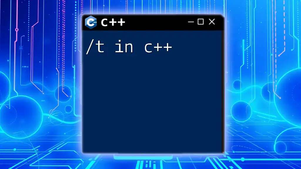 Mastering /t in C++: A Quick Reference Guide