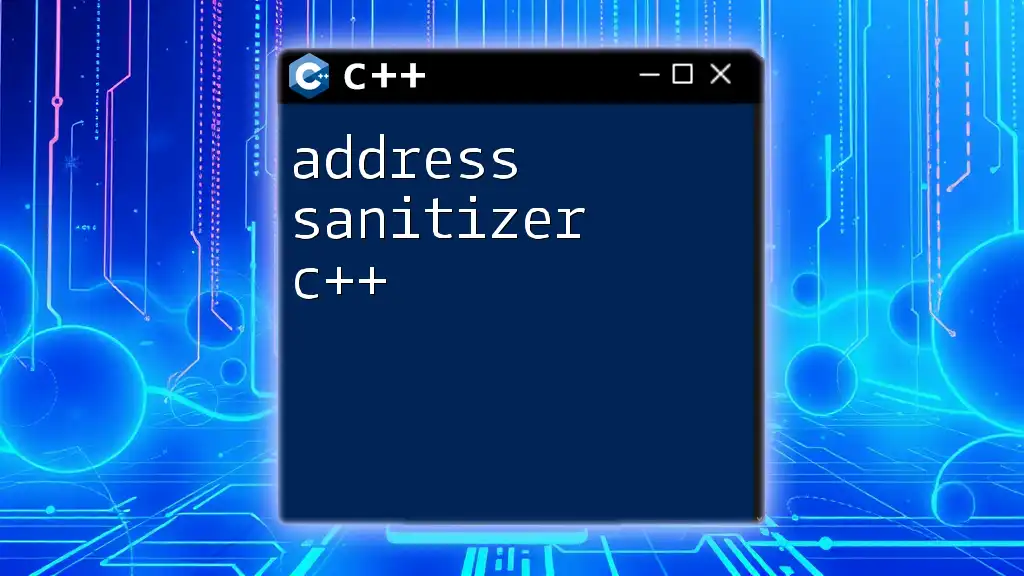 Address Sanitizer in C++: A Quick Guide to Memory Safety