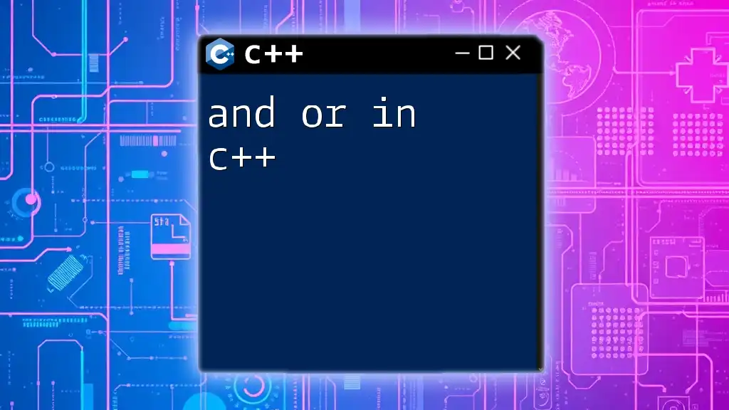 And Or in C++: A Quick Guide to Logic Operations