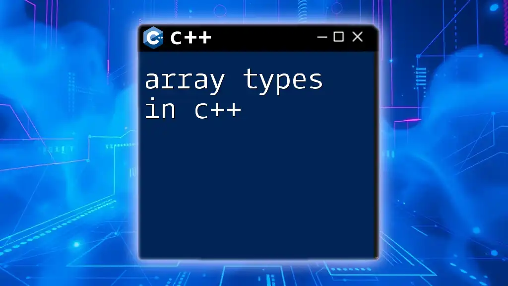 Exploring Array Types in C++ for Quick Mastery