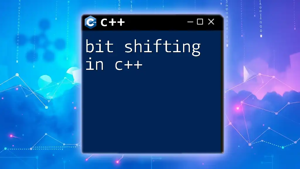 Bit Shifting in C++: Quick Guide to Mastery