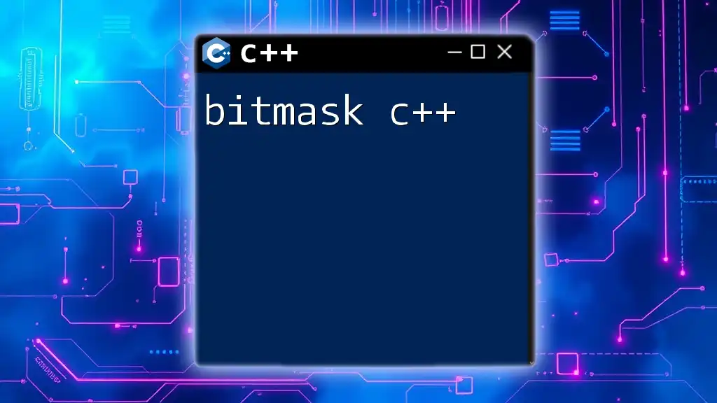 Mastering Bitmask C++: A Quick Guide