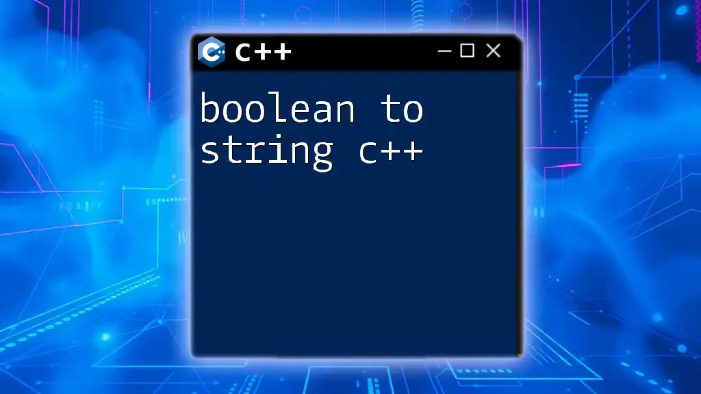 Boolean To String In C++: A Simple Guide