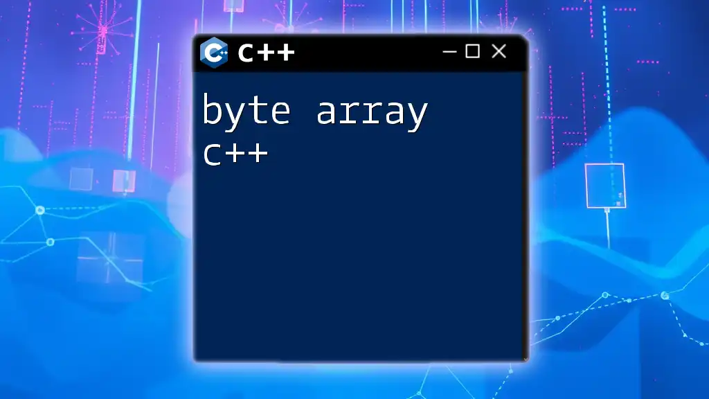 Mastering Byte Array C++: A Quick Guide