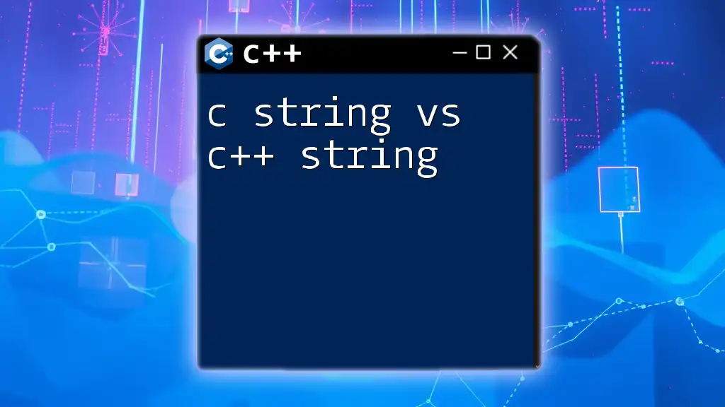 C String vs C++ String: Key Differences Explained