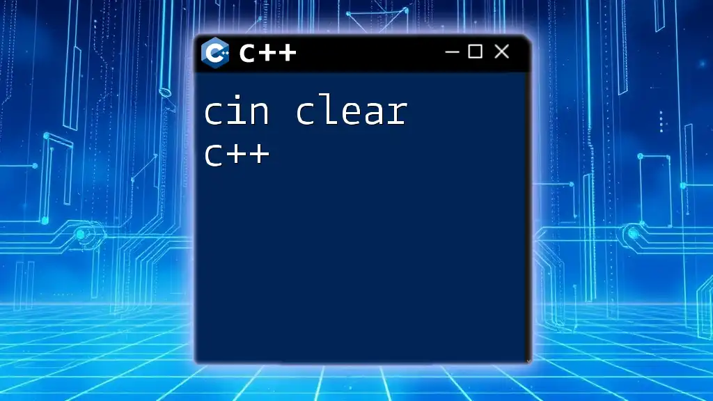 Mastering cin Clear in C++: A Quick Guide