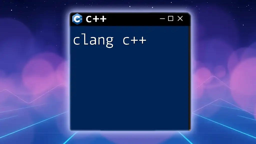 Mastering Clang C++: A Quick Guide to Essential Commands