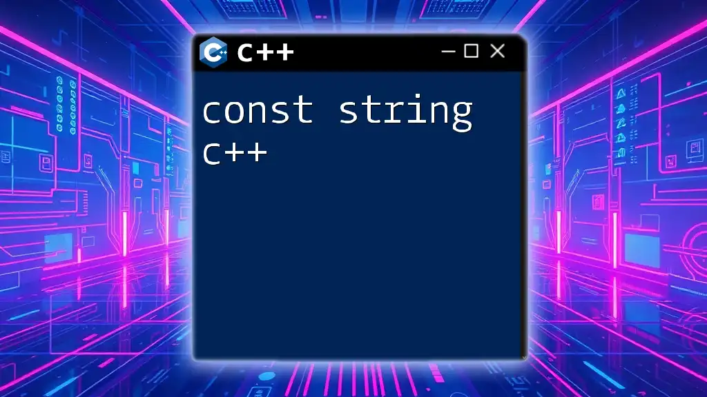 Understanding Const String in CPP: A Quick Guide