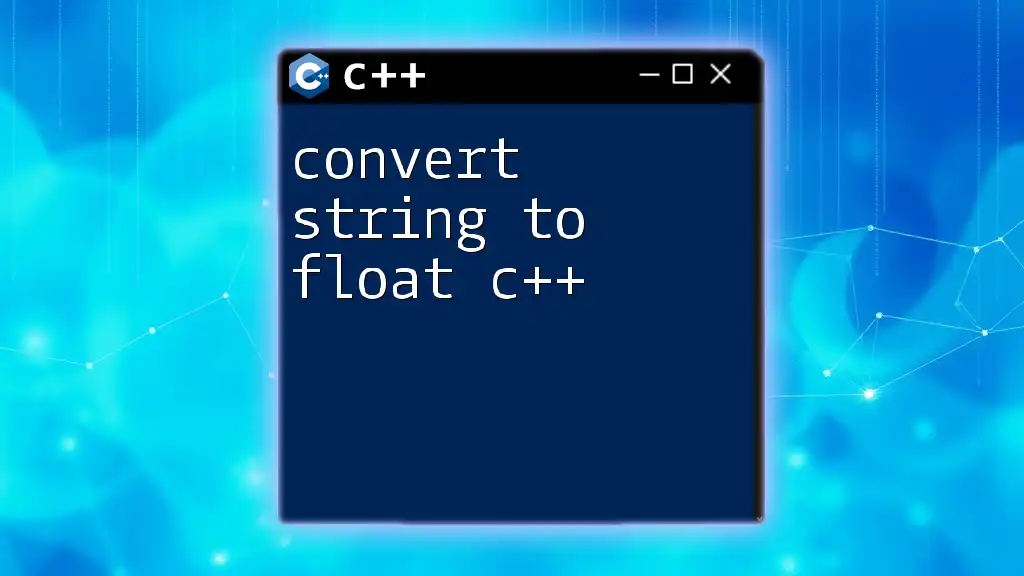 Convert String to Float in C++: A Quick Guide