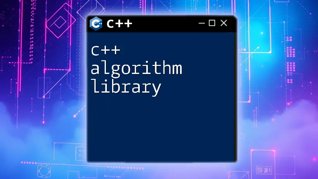 Mastering C++ Algorithm Library: Quick Guide for Success