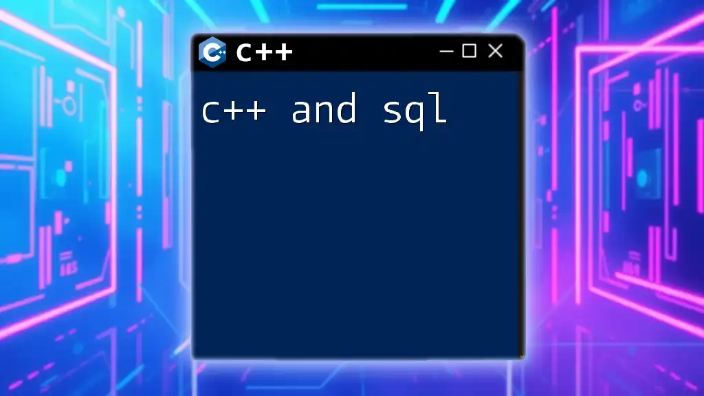 Mastering C++ and SQL: A Quick Guide to Integration