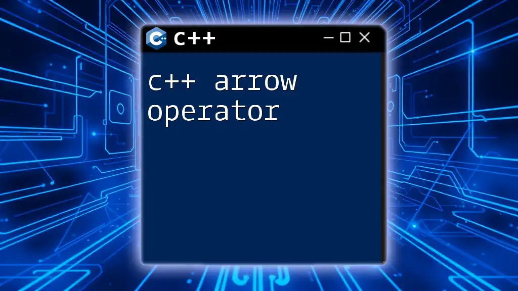 Mastering the C++ Arrow Operator with Ease