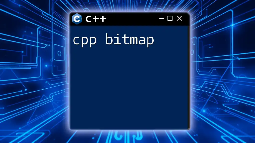 CPP Bitmap: A Quick Guide to Mastering Bitmap Commands