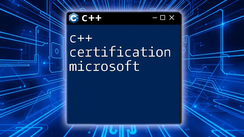 C++ Certification Microsoft: Your Quick Guide to Success