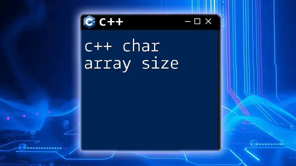 Understanding C++ Char Array Size Made Easy