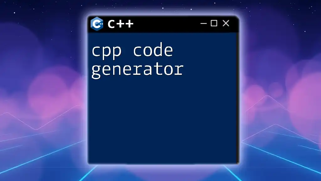 CPP Code Generator: Quick Insights for Efficient Coding