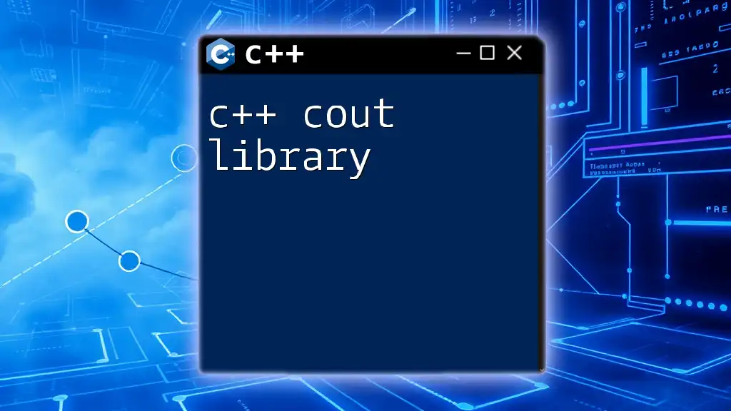 Mastering the C++ Cout Library Made Simple