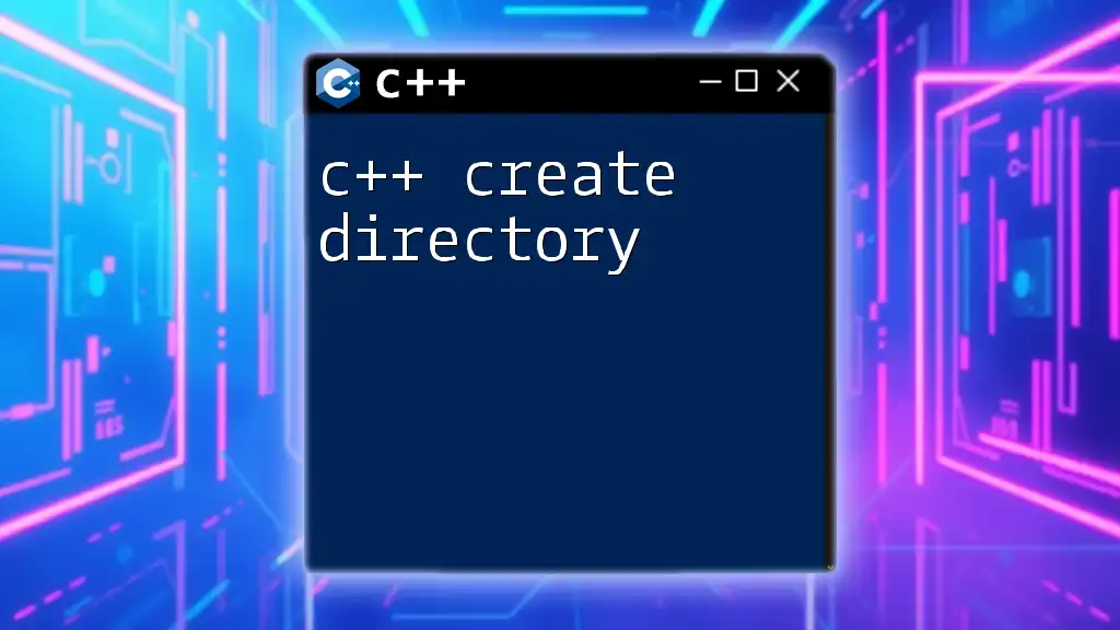 C++ Create Directory: A Quick Guide to File Management