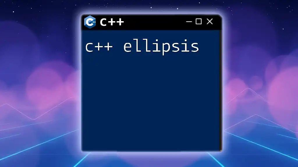 Mastering C++ Ellipsis: A Quick Guide