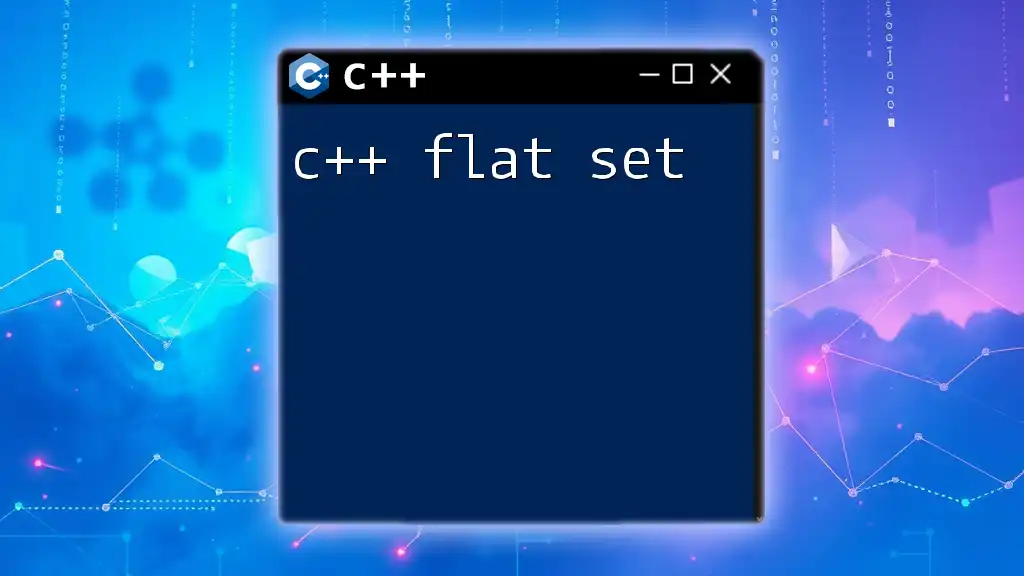 Mastering C++ Flat Set: A Quick Guide