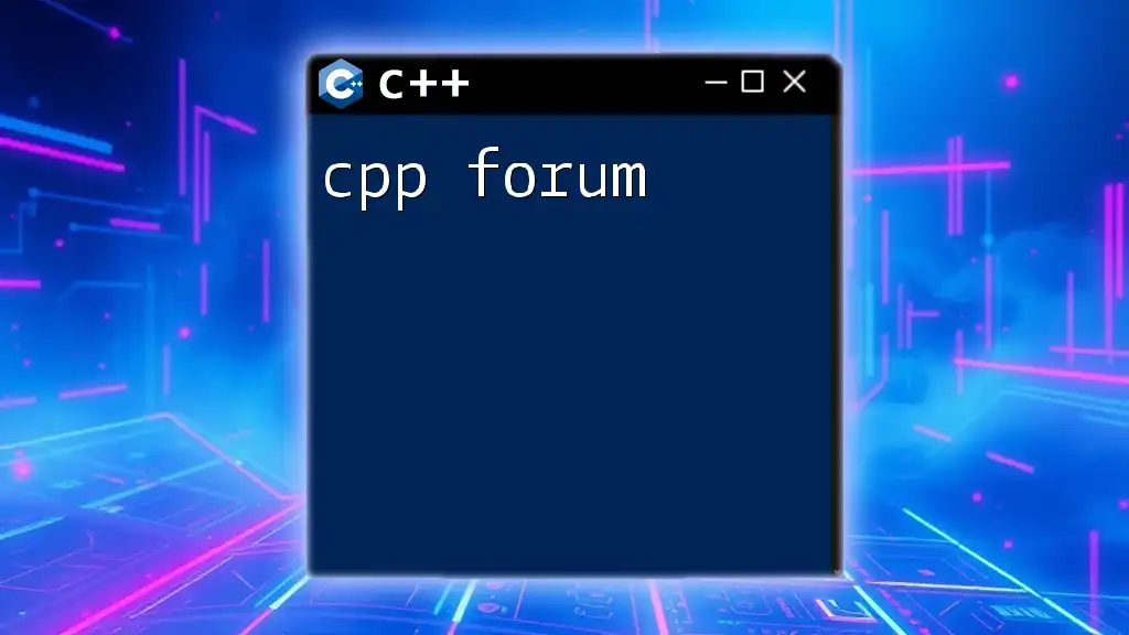 Exploring the C++ Forum: Quick Tips and Tricks