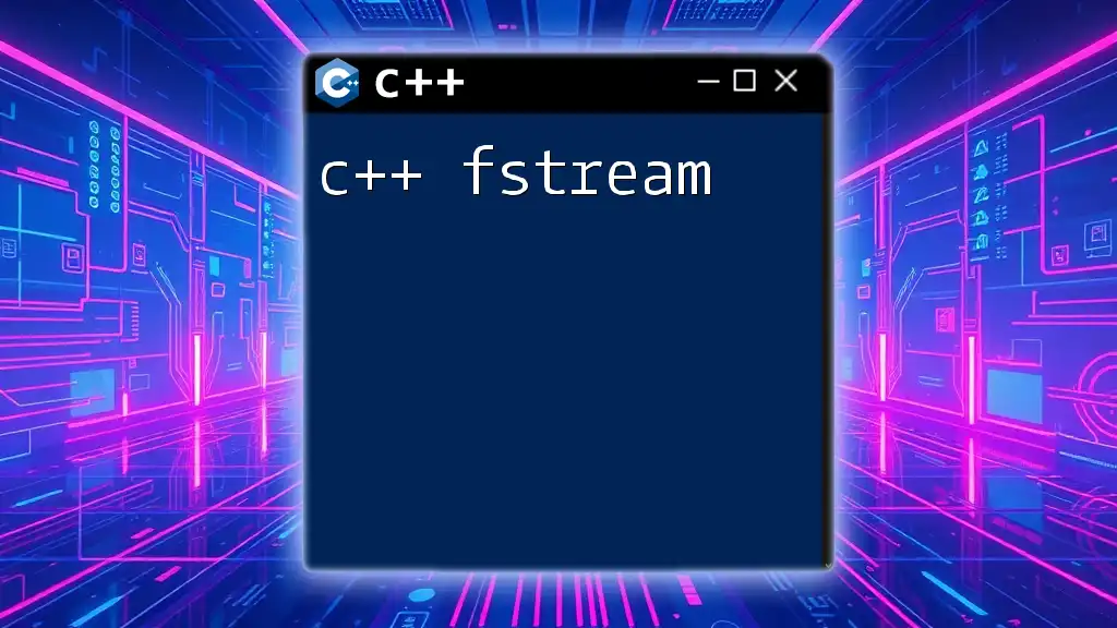 Mastering C++ Fstream for File Handling Made Easy