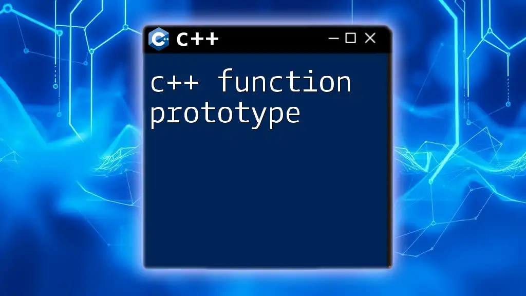 C++ Function Prototype Explained: A Quick Guide