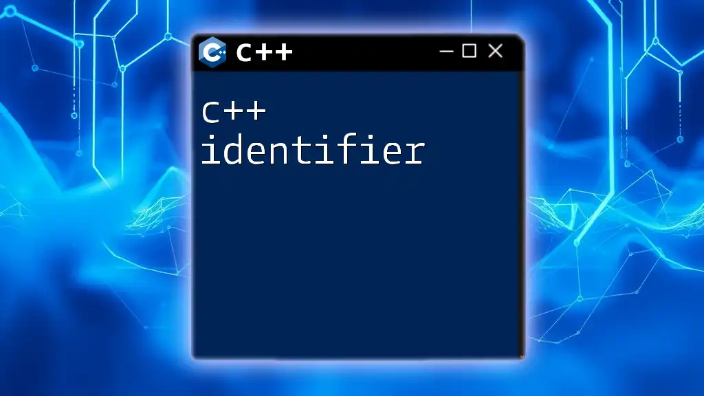 Mastering C++ Identifiers: A Quick Guide to Naming Rules