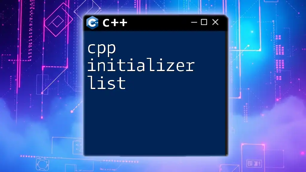 CPP Initializer List: A Quick Guide to Seamless Initialization