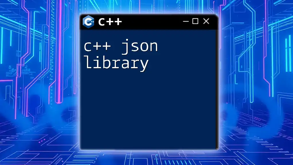 C++ JSON Library: Mastering JSON in C++ Efficiently