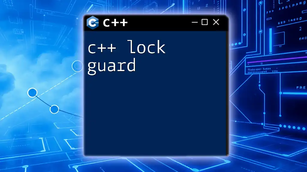 Understanding C++ Lock Guard for Safe Thread Management