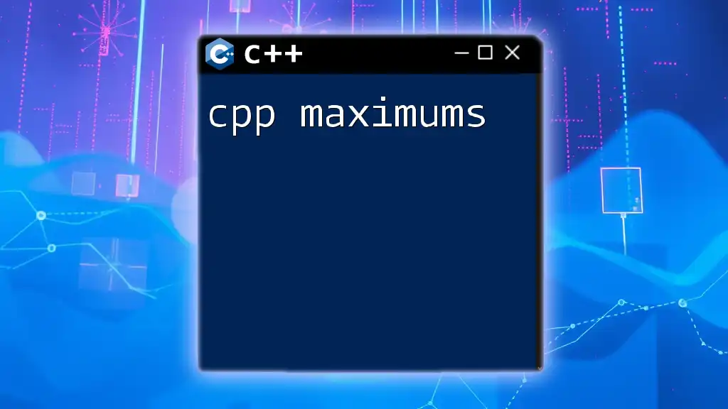 CPP Maximums: Mastering the Limits with Ease